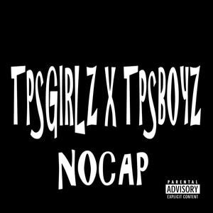 Nocap (feat. TpsEastsidewill, TpsbigQuezy, Rsbkaykay, WilscoLove & kyra) [Explicit]