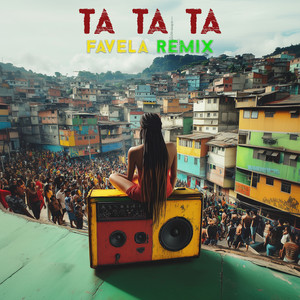 Ta Ta Ta (Favela Remix|Explicit)