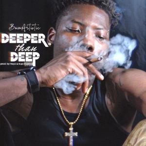 Deeper Than Deep (Explicit)