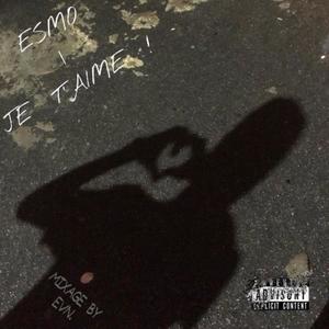 JE T'AIME (feat. ESMO.)