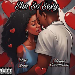 She So Sexy (feat. Trap Kobe)