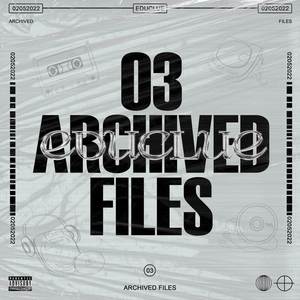 03 Archived Files (Explicit)