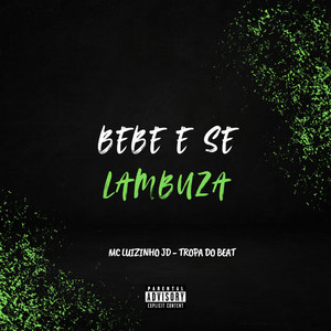 BEBE E SE LAMBUZA (Explicit)