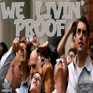 WE LIVIN' PROOF (Explicit)