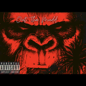 Out Tha Mudd (Explicit)