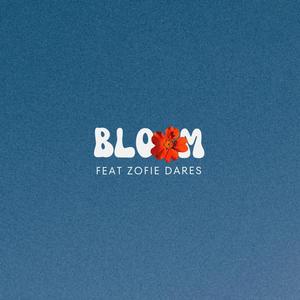 Bloom (feat. Zofie Dares) [Special Version]