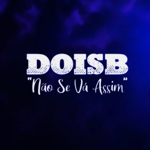 Não Se Vá Assim (Explicit)