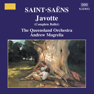 SAINT-SAENS: Javotte / Parysatis