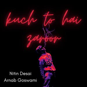 Kuch to hai zaroor (feat. Nitin Desai)