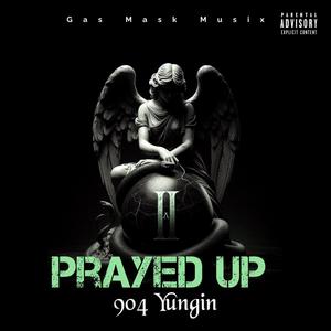 Prayed Up (Explicit)