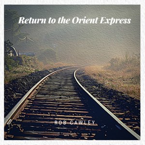 Return to the Orient Express