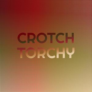 Crotch Torchy