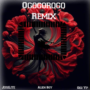 Ogogorogo (Remix) [Explicit]