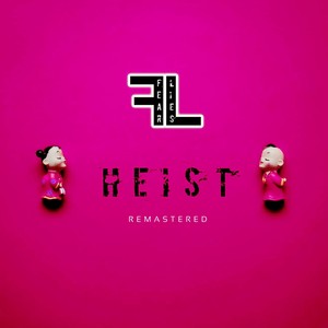 Heist (Remastered)