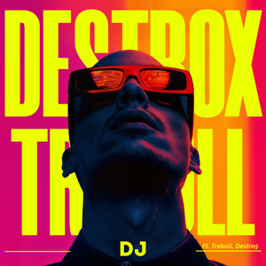 DJ (feat. Treboll, Destro5)