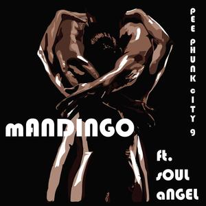 mANDINGO (feat. sOUL aNGEL)