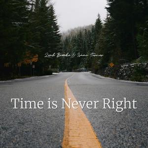 Time is Never Right (feat. Isaac Turner)