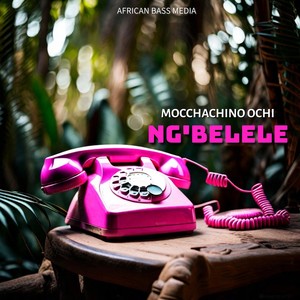 Ng'belele (Radio Edit)
