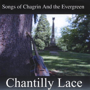 Songs of Chagrin and The Evergreen