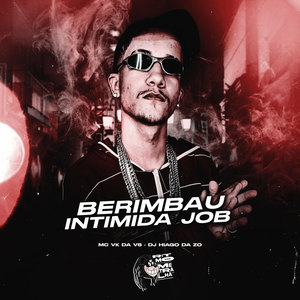 Berimbau Intimida Job (Explicit)