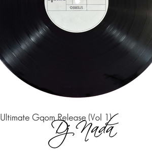 Ultimate Gqom Release, Vol. 1