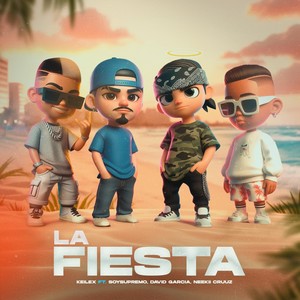 La Fiesta (feat. Soysupremo, David Garcia & Neekii Cruuz) [Explicit]