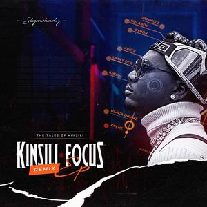 The Tales Of Kinsili (KINSILI FOCUS EP REMIX)