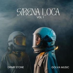 Sirena Loca (feat. Drmr Stone & Golva Music)