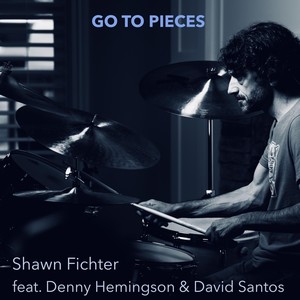 Go To Pieces (feat. Denny Hemingson & David Santos)