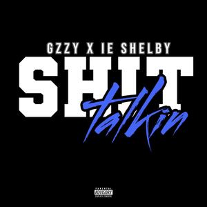 **** Talkin (feat. IE Shelby) [Explicit]