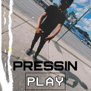 Pressin' Play (Explicit)