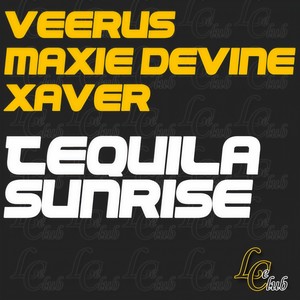 Tequila Sunrise (Original Xaver Mix)