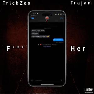 **** Her (feat. Tre4-TJ) [Explicit]