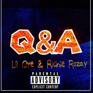 Q&A (feat. Richie Rozay) (Explicit)