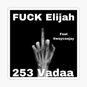 Fu!k Elijah (Explicit)