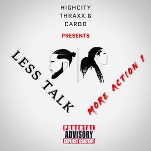 Less Talk More Action 1 (Explicit)