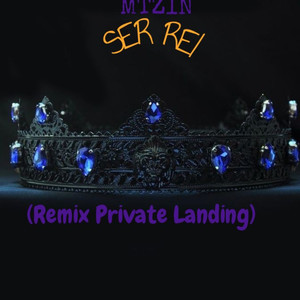 Ser Rei (remix private landing|Explicit)
