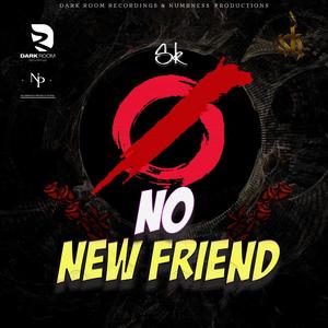 No New Friends (Explicit)