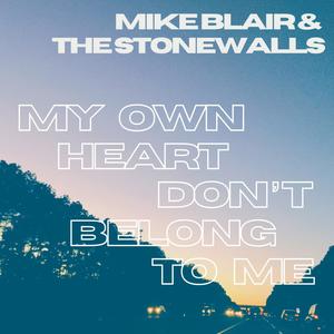 My Own Heart Don't Belong To Me