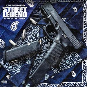 Street Legend(feat. Shoulderz Da Loc )(feat. Shoulderz Da Loc) (Explicit)