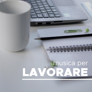 Musica per Lavorare: Sottofondo Rilassante, Suoni della Natura, Pianoforte per Relax, Concentrazione, e Apprendimento in Ufficio