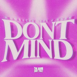 Dont Mind (feat. J.Star) (Explicit)