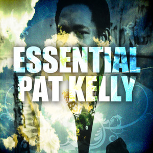 Essential Pat Kelly