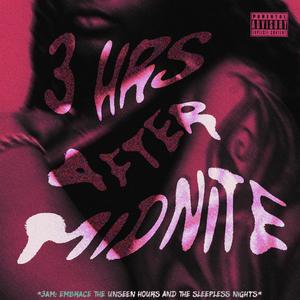 3HRS AFTER MIDNITE (Explicit)