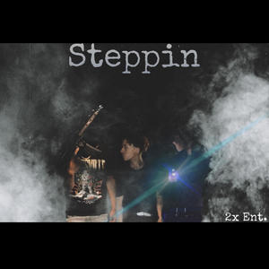 Steppin (feat. Chuy2x & Ivo2x) [Explicit]