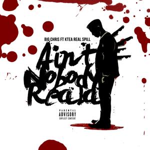 Ain't Nobody Reala(feat. Ktea Real Spill) (Explicit)