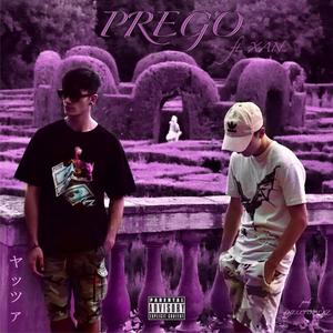 PREGO (feat. XAN) (Explicit)