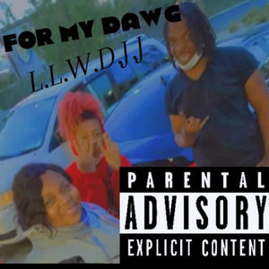 For my dawg (Explicit)