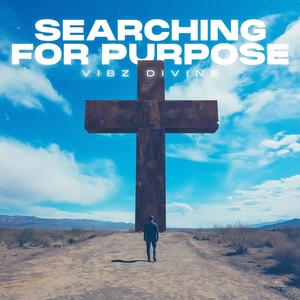 Searching For Purpose