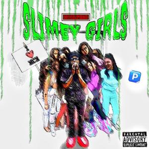 SLIMËY GIRLS (Explicit)